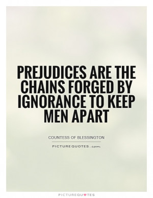 Ignorance Quotes Prejudice Quotes