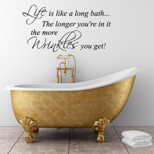 Wrinkles Bathroom Wall Quote