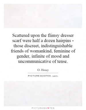 scarf were half a dozen hairpins - those discreet, indistinguishable ...