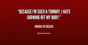 quote-Brooklyn-Decker-because-im-such-a-tomboy-i-hate-79063.png