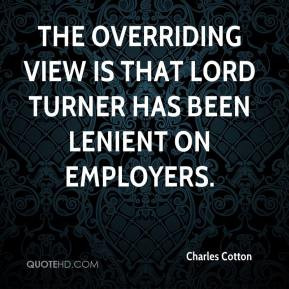 The overriding view is that Lord Turner has been lenient on employers.