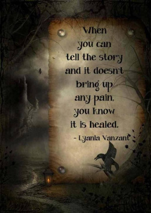 Time is a great healer - it really is, some will take longer than ...