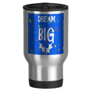 DREAM BIG Template DIY Resellers Customers QUOTES Mugs