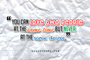 love it you can love two people at the same time