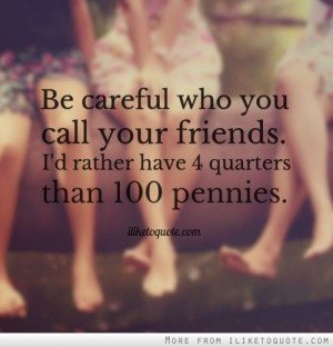 ... Close Friends, Well Said, Real Friends, 100 Pennies, Favorite Quotes