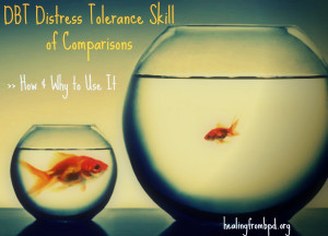 DBT Distress Tolerance Skill of Comparisons: How and Why To Use It