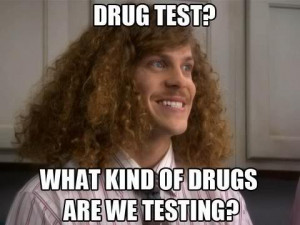 drug test meme what drugs are we testing