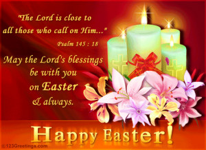 15. Easter Blessings – “The Lord is close to all those who call on ...
