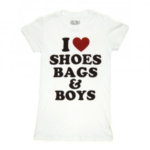 ... House of Mental Ladies I Love Shoes, Bags and Boys T Shirt, White