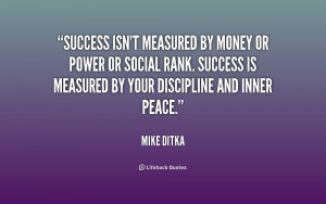 Success isn't measured by money or power or social rank. Success is ...