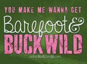 Barefoot and buckwild