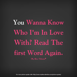 cute-love-quotes-you-wanna-know-who-i-am-in-love.jpg