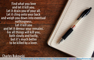 …” Charles Bukowski motivational inspirational love life quotes ...