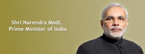 Shri Narendra Modi : Prime Minister of India