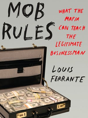 In your book Mob Rules: What the Mafia can teach thelegitimate ...