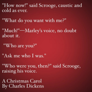 My Favorite Quotes from A Christmas Carol #14 – Ask me who I was…
