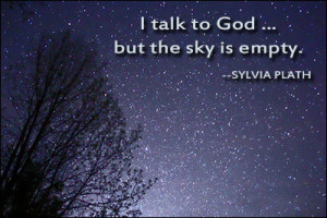 talk to God but the sky is empty - God Quote.