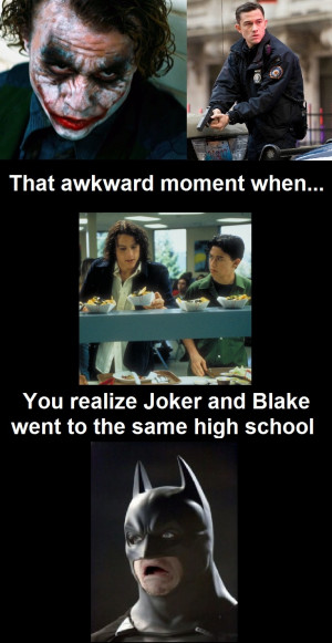 That awkward moment when you realize Joker and Blake went to the same ...