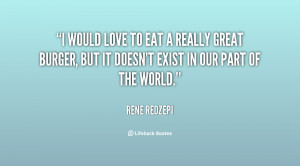 rene redzepi quotes i can t crack jokes because i don t have any rene ...