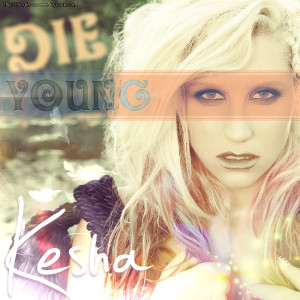 Kesha Die Young picture