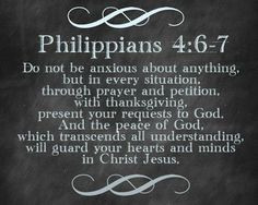 Phil 4:6-7 ~ Don't be anxious about anything ~ In the name of Jesus ...