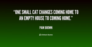 ... One small cat changes coming home to an empty house to coming home
