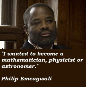 Philip emeagwali famous quotes 5