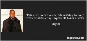 quote-this-ain-t-no-tall-order-this-nothing-to-me-difficult-takes-a ...