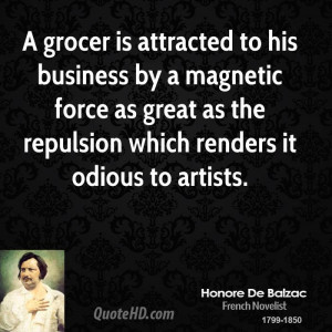 grocer is attracted to his business by a magnetic force as great as ...