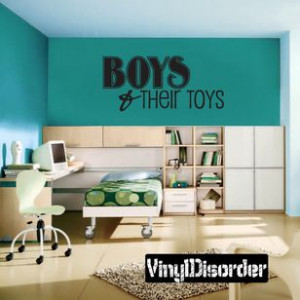 Boys and their toys Child Teen Vinyl Wall Decal Mural Quotes Words ...