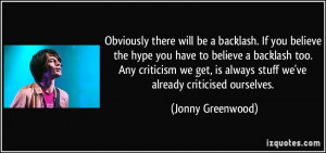 Obviously there will be a backlash. If you believe the hype you have ...