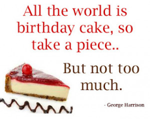 George Harrison wish All the world is birthday cake