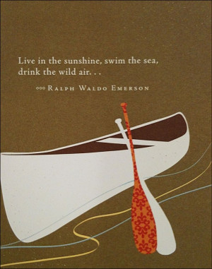 drink the wild air...