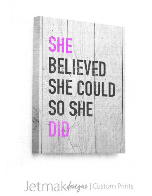 She Believed She Could So She Did Canvas Art With Sayings ...