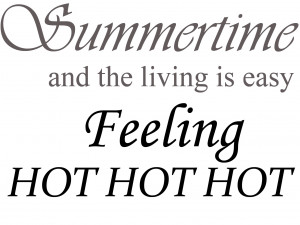 Summertime!! Feeling hot hot hot