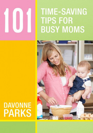 FREE eBook 101 Time Saving Tips for Busy Moms