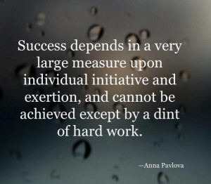 Success depends in a very large measure upon individual initiative and ...
