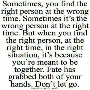 especially the part about the wrong person at the right time!