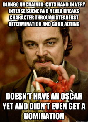 Poor Leo. I was surprised to learn this after watching Django ...