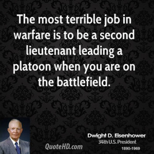The most terrible job in warfare is to be a second lieutenant leading ...