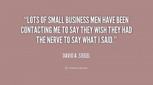 quote-David-A.-Siegel-lots-of-small-business-men-have-been-239922.png