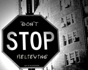 don't STOP believing