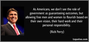 As Americans, we don't see the role of government as guaranteeing ...