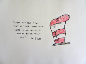 By me, quote Dr. Seuss