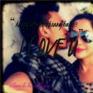 Quotes Picture: happy 6th monthsary baby!! i love u