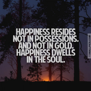 Happiness Resides In The Soul Inspiring Quote Picture