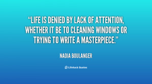 quote-Nadia-Boulanger-life-is-denied-by-lack-of-attention-57508.png