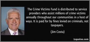 The Crime Victims Fund is distributed to service providers who assist ...