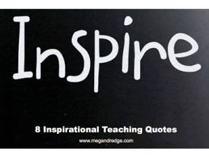 Megan-Dredge-8-Inspiring-Quotes-About-Teaching.png