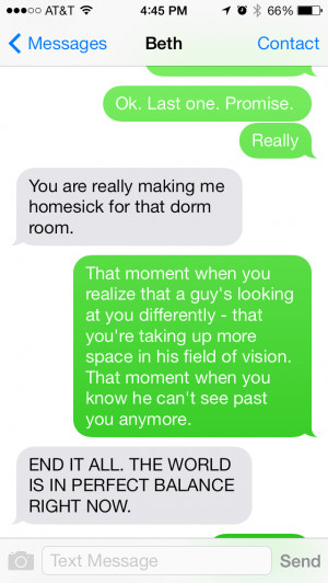 ... favorite quotes and texting them to . . . people who would understand
